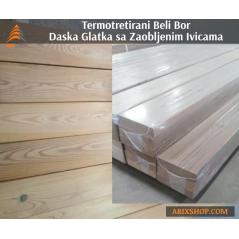 BODENBELAG: Daska glatka - Termotretirani Beli Bor ( Termobor ) ( ARIX, Serbien )